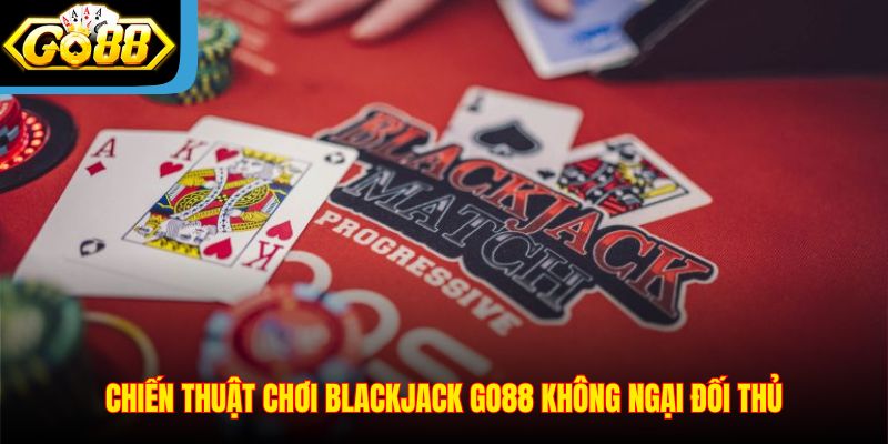 chien-thuat-choi-blackjack-go88