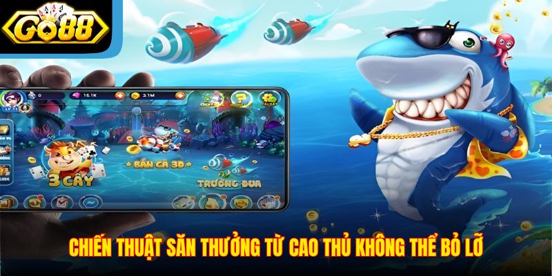 chien-thuat-san-thuong-tu-cao-thu