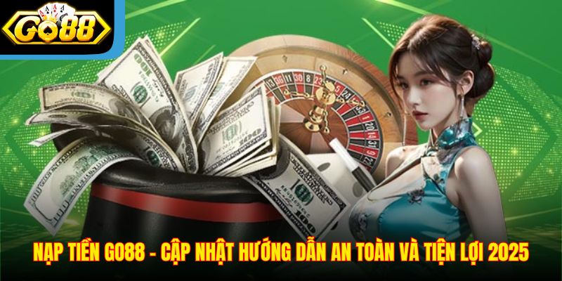 Nạp Tiền Go88