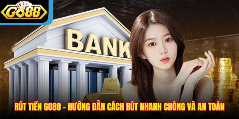 Rút Tiền Go88